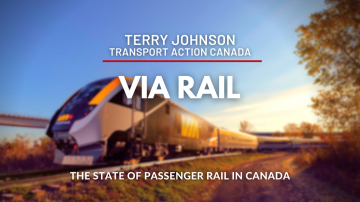 the-state-of-passenger-rail-in-canada-with-terry-johnson-transport-action-canada-december-2021