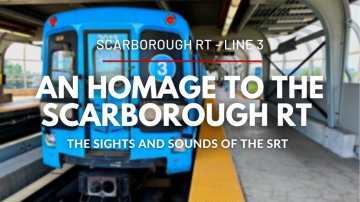 An Homage to the Scarborough RT: The Sights and Sounds of the SRT